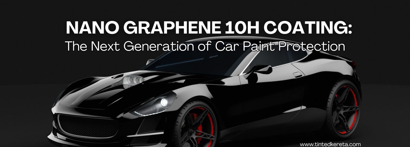 Nano Graphene 10H Coating: The Next Generation of Car Paint Protection